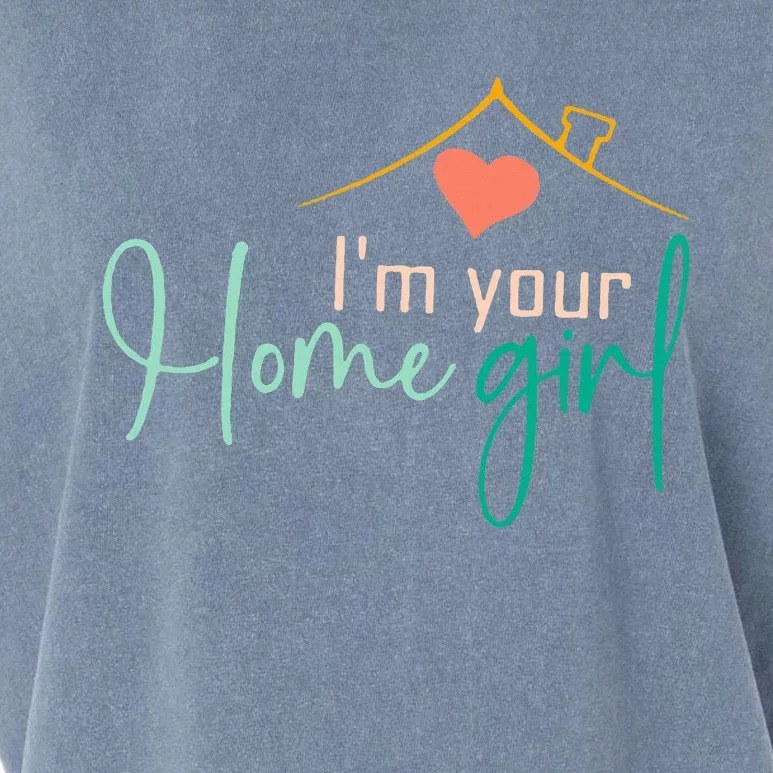 IM Your Home Girl Funny Real.Tor Job Real Estate Agent Garment-Dyed Women's Muscle Tee