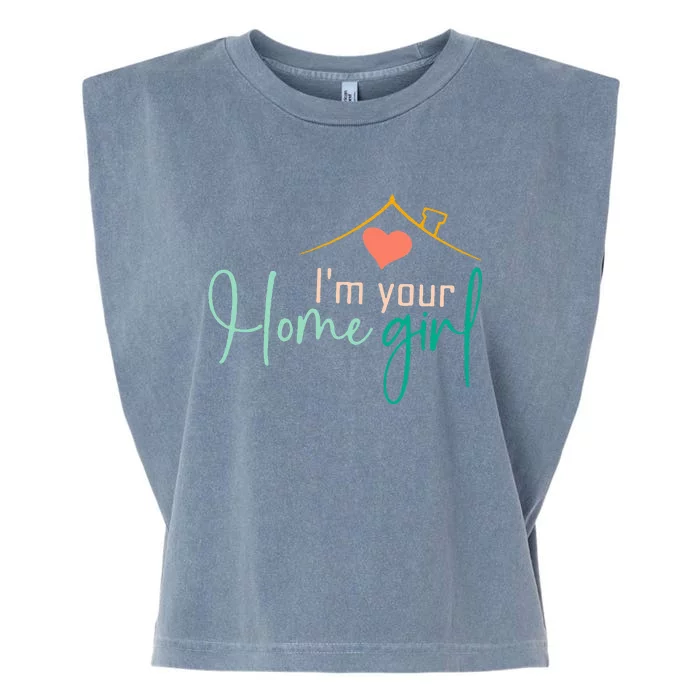 IM Your Home Girl Funny Real.Tor Job Real Estate Agent Garment-Dyed Women's Muscle Tee