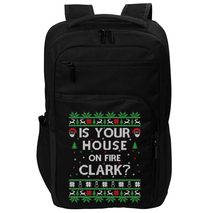 Is Your House On Fire Clark? Ugly Christmas Holiday Gift Impact Tech Backpack