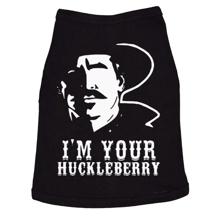 Im Your Huckleberry Cowboy Quote And Funny Sayings Doggie Tank