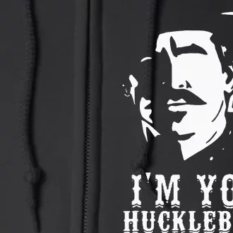 Im Your Huckleberry Full Zip Hoodie