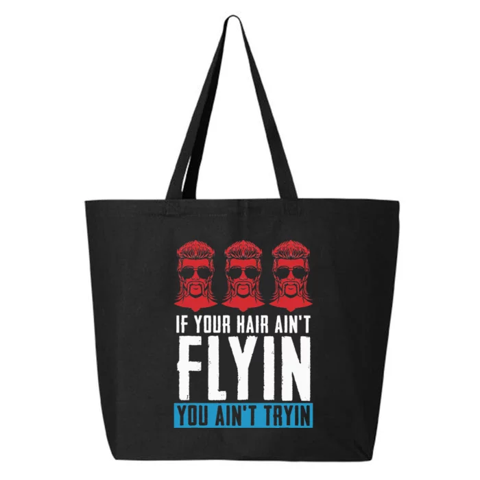 If your Hair Ain't Flying You Ain't Tryin Mullet Pride 25L Jumbo Tote