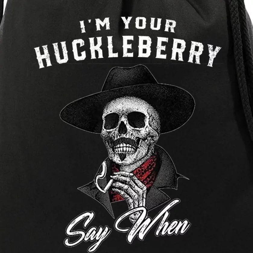 Im Your Huckleberry Say When Doc Holiday Drawstring Bag