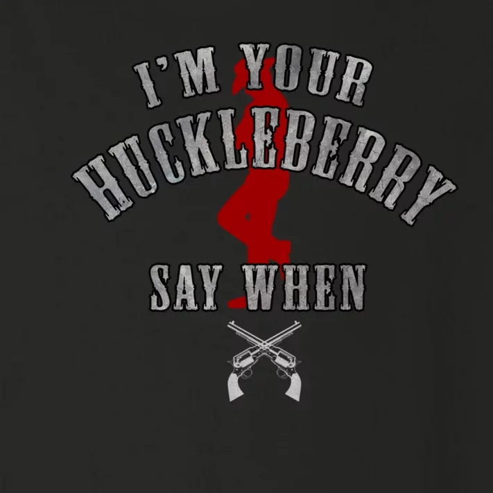 Im Your Huckleberry Say When Doc Holiday Toddler Long Sleeve Shirt