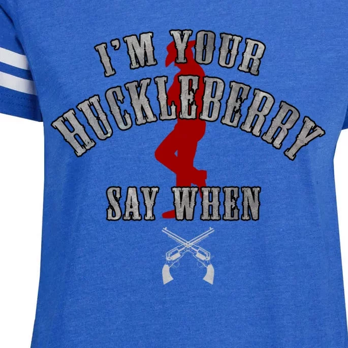 Im Your Huckleberry Say When Doc Holiday Enza Ladies Jersey Football T-Shirt