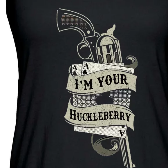 Im Your Huckleberry Cowboy Quote And Funny Sayings Ladies Essential Flowy Tank