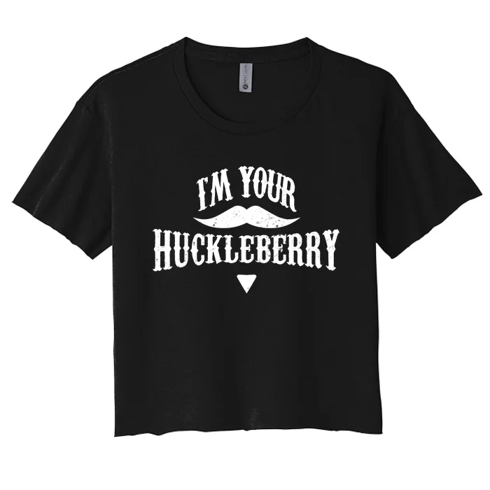 IM Your Huckleberry Tombstone Doc Holliday Parody Women's Crop Top Tee