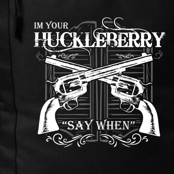 "I'm Your Huckleberry" Daily Commute Backpack