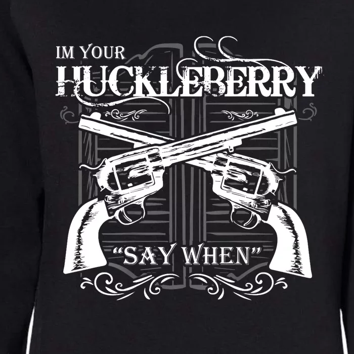 "I'm Your Huckleberry" Womens California Wash Sweatshirt