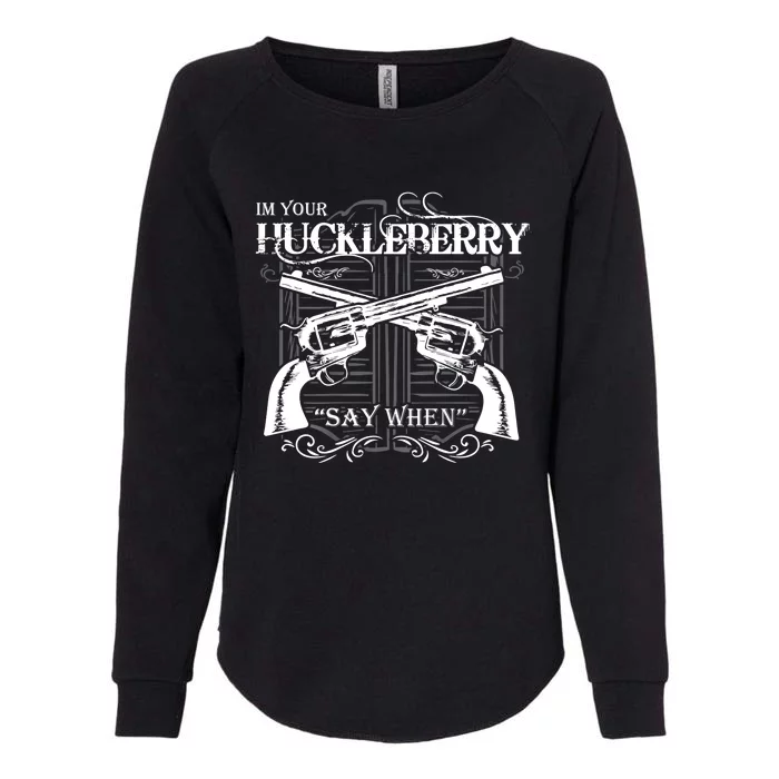 "I'm Your Huckleberry" Womens California Wash Sweatshirt