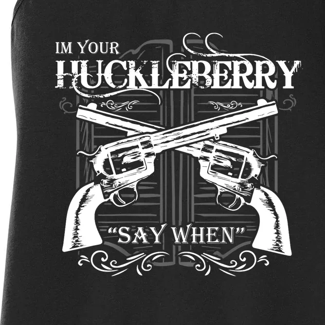 "I'm Your Huckleberry" Women's Racerback Tank