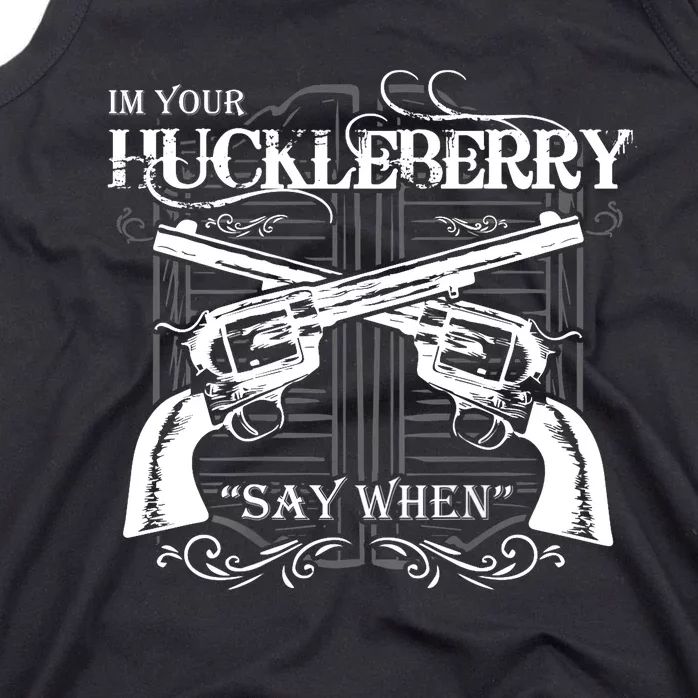 "I'm Your Huckleberry" Tank Top