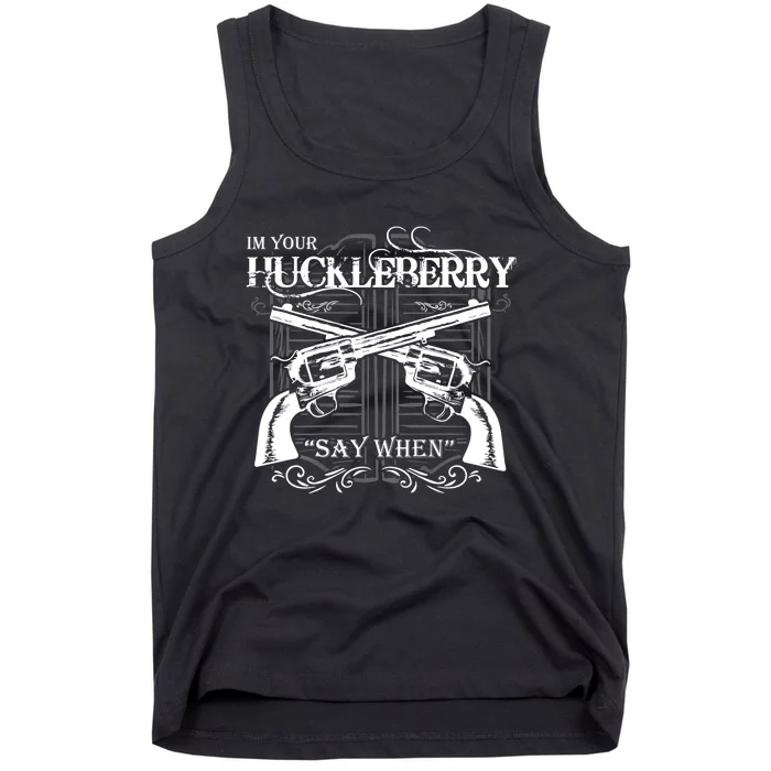 "I'm Your Huckleberry" Tank Top