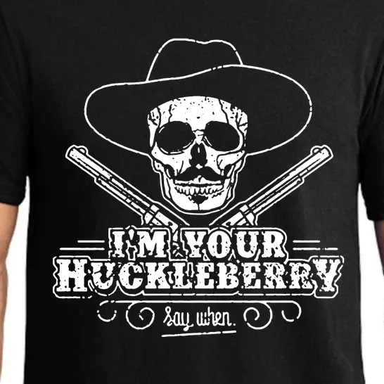 Im Your Huckleberry Say When Pajama Set