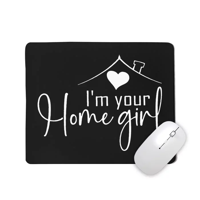 I'm your Home Realtor Boss Babe Mousepad