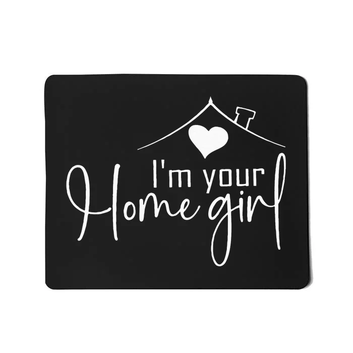 I'm your Home Realtor Boss Babe Mousepad