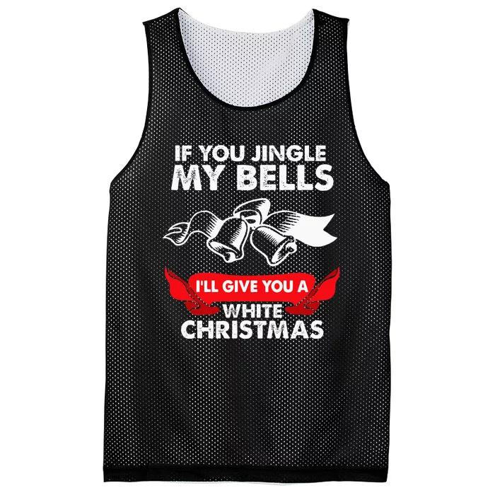 If You Jingle My Bells Funny Adult Xmas Mesh Reversible Basketball Jersey Tank