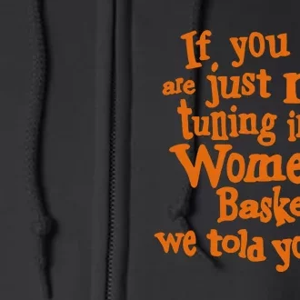 If You Just Now Tuning Into Basketball We Told You So Full Zip Hoodie