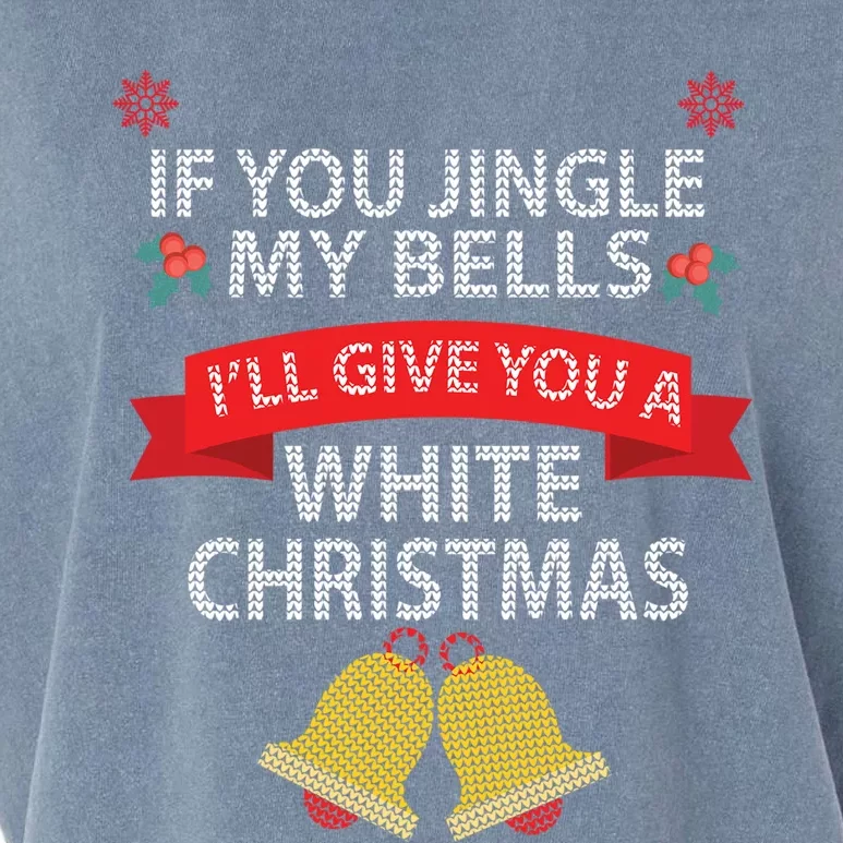 If You Jingle My Bells ILl Give You A White Christmas Meaningful Gift Garment-Dyed Women's Muscle Tee