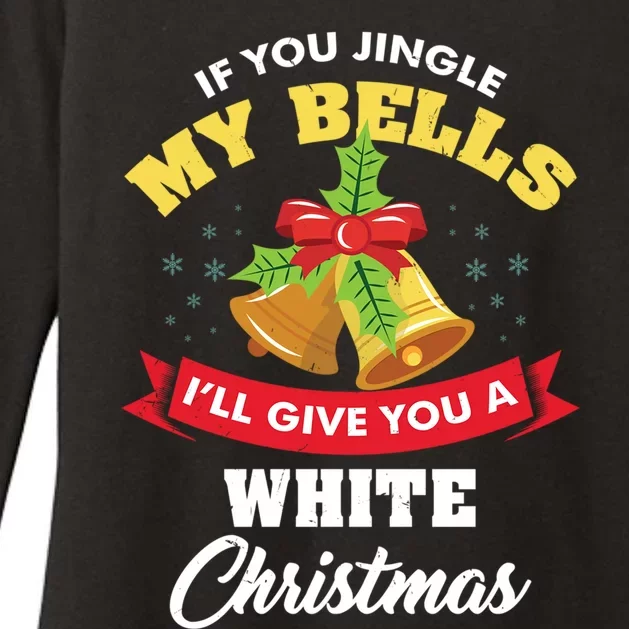 If You Jingle My Bells Funny Ugly Christmas Gift Womens CVC Long Sleeve Shirt