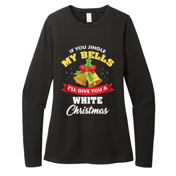 If You Jingle My Bells Funny Ugly Christmas Gift Womens CVC Long Sleeve Shirt