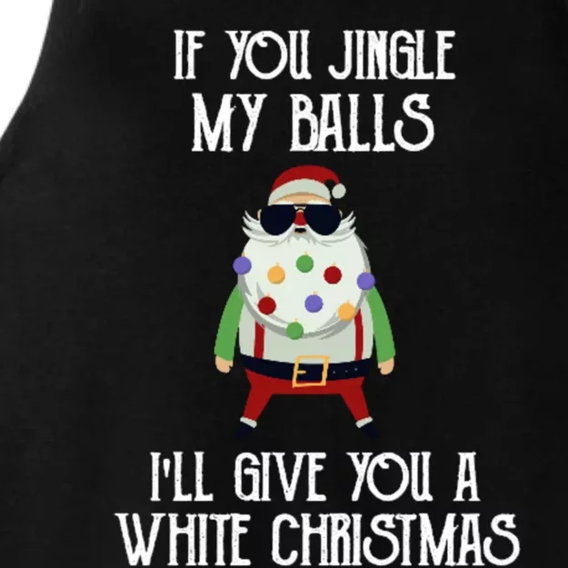 If You Jingle My Balls ILl Give You A White Christmas Santa Cool Gift Ladies Tri-Blend Wicking Tank