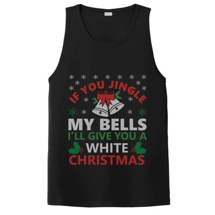 If You Jingle My Bells Funny Christmas Funny Gift Gift Performance Tank