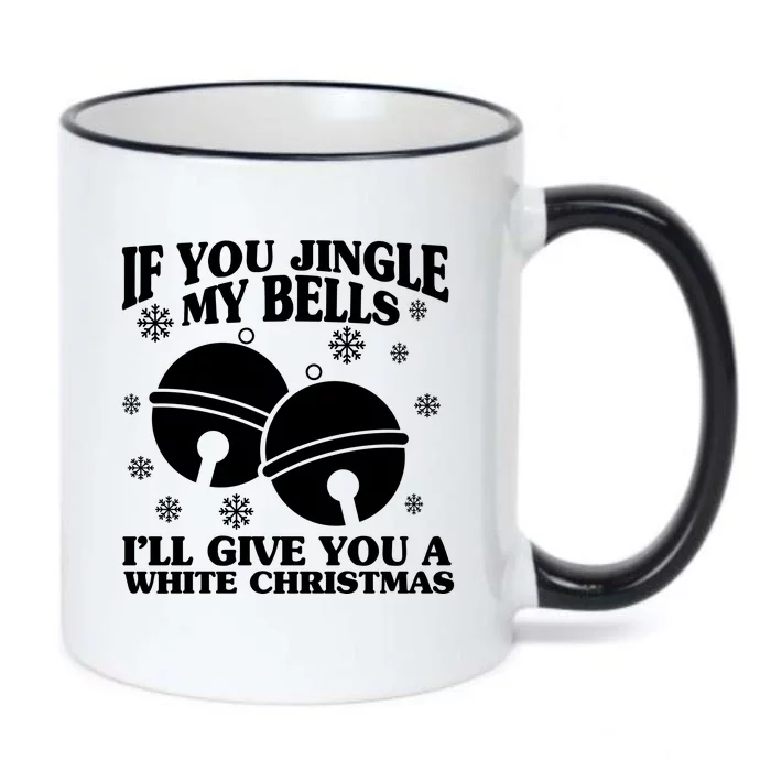 If You Jingle My Bells I'll Give You A White Christmas Funny Black Color Changing Mug