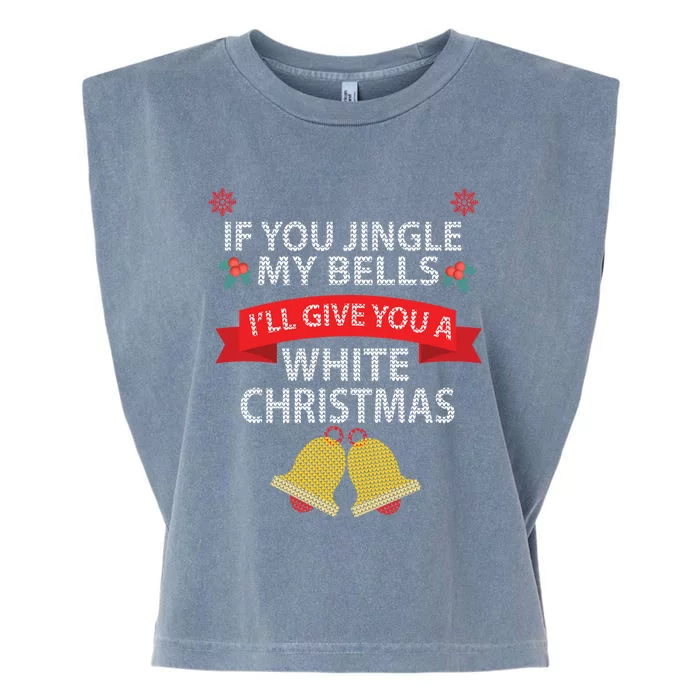 If You Jingle My BELLS I'll Give You a White Christmas Garment-Dyed Women's Muscle Tee