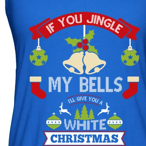 If You Jingle My Bells Ill Give You A White Christmas Funny Gift Ladies Essential Flowy Tank