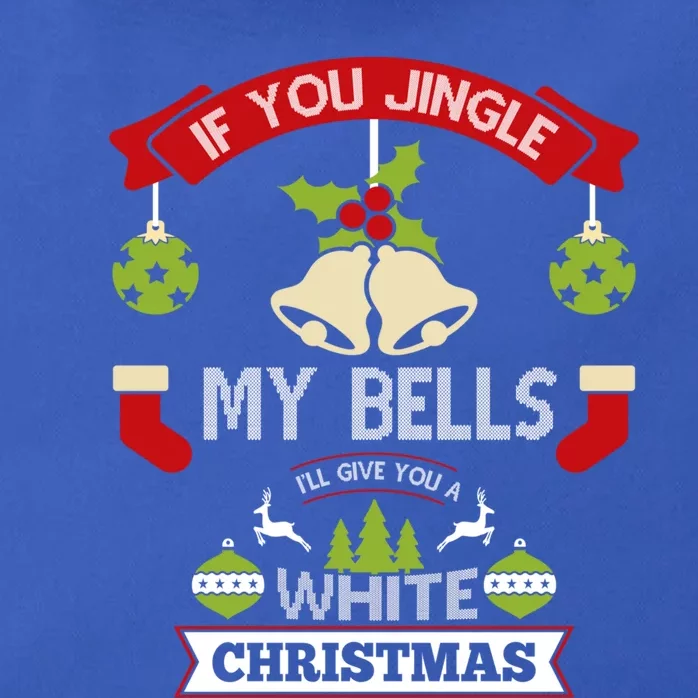 If You Jingle My Bells Ill Give You A White Christmas Funny Gift Zip Tote Bag