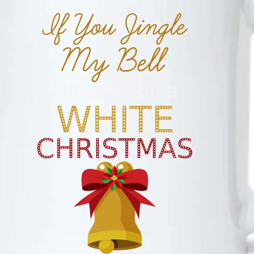 If You Jingle My Bell ILl Give You A White Christmas Meme Gift Black Color Changing Mug