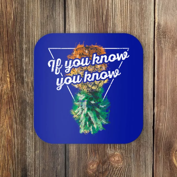 If You Know You Know Upside Down Pineapple Swinger Gift Coaster