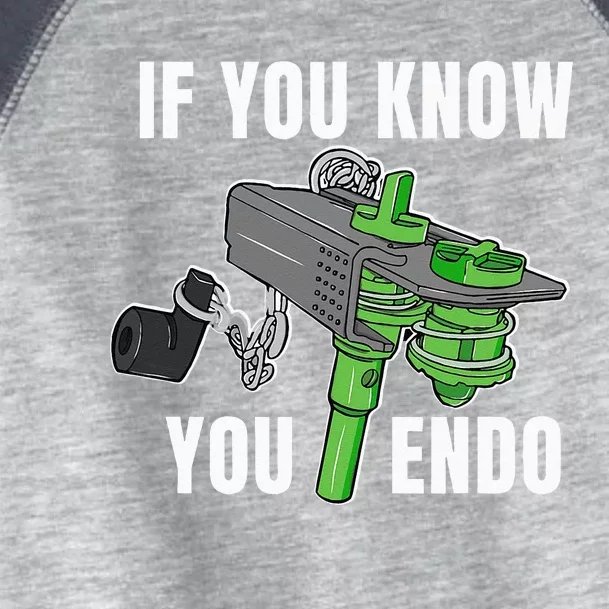 If You Know You Endo Toddler Fine Jersey T-Shirt