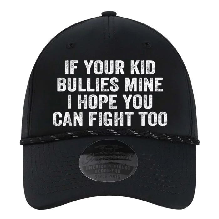 If Your Kidd Bullies Mine I Hope You Can Fight Too Performance The Dyno Cap