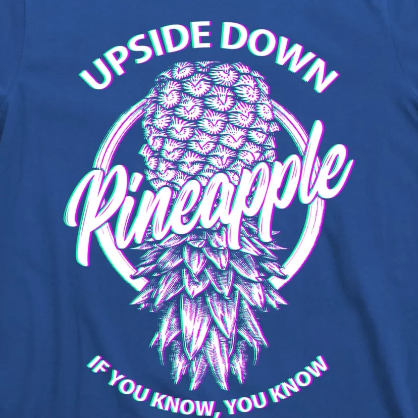 If You Know You Know Upside Down Pineapple Gift T-Shirt