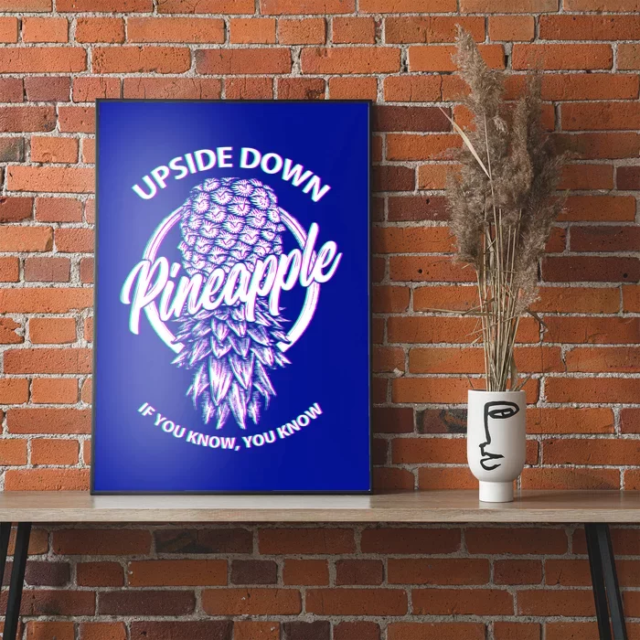 If You Know You Know Upside Down Pineapple Gift Poster