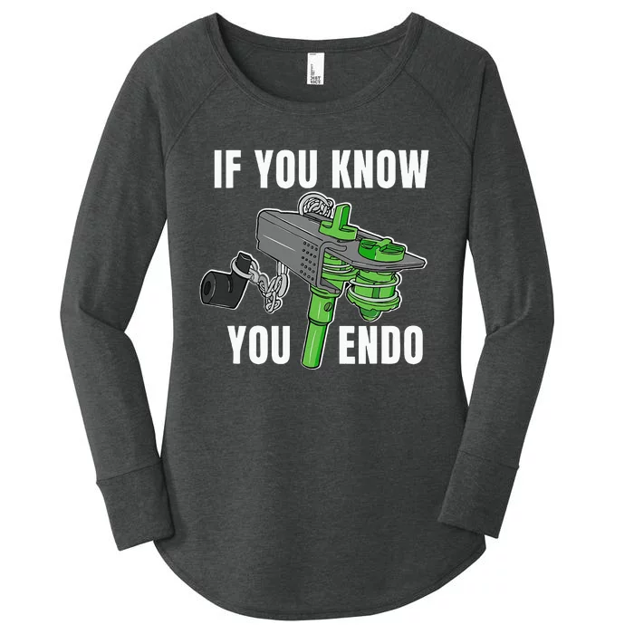 If You Know You Endo Women's Perfect Tri Tunic Long Sleeve Shirt