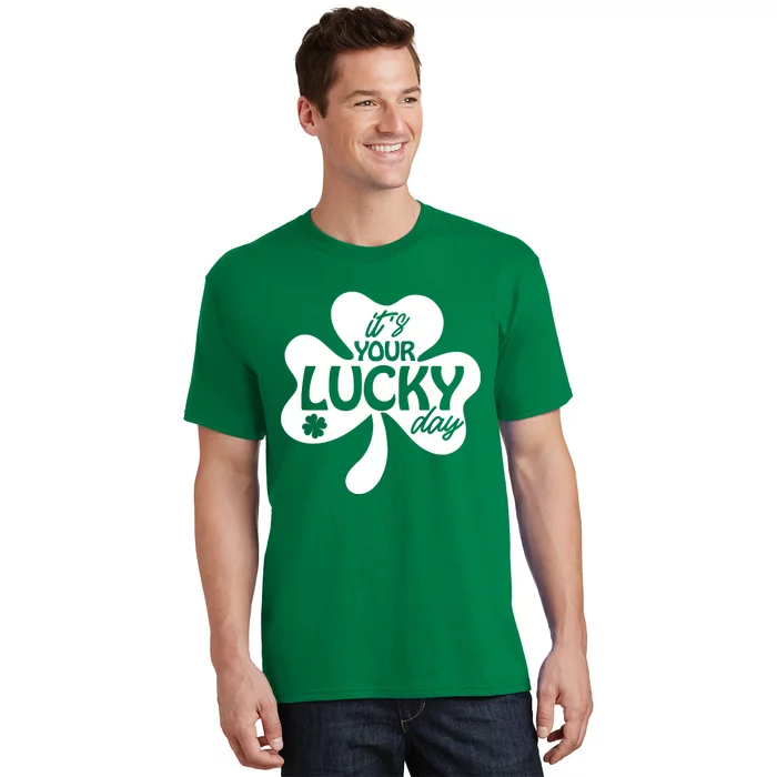 It's Your Lucky Day St Patricks Day T-Shirt