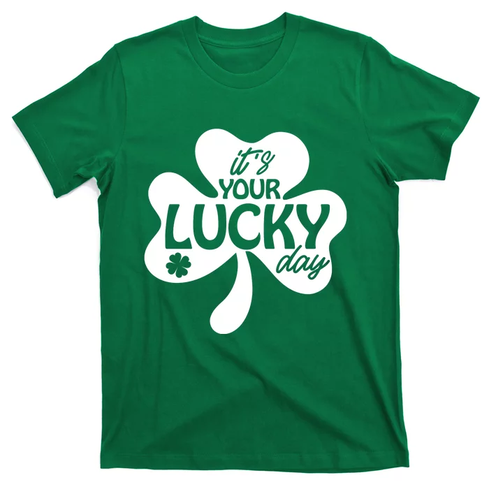 It's Your Lucky Day St Patricks Day T-Shirt