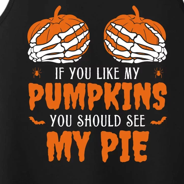 If You Like My Pumpkins You Should See My Pie Funny Halloween Performance Tank