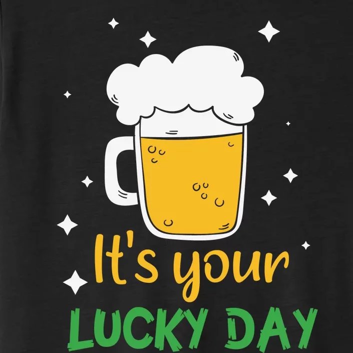 Its Your Lucky Day Funny Drinking Beer ChromaSoft Performance T-Shirt