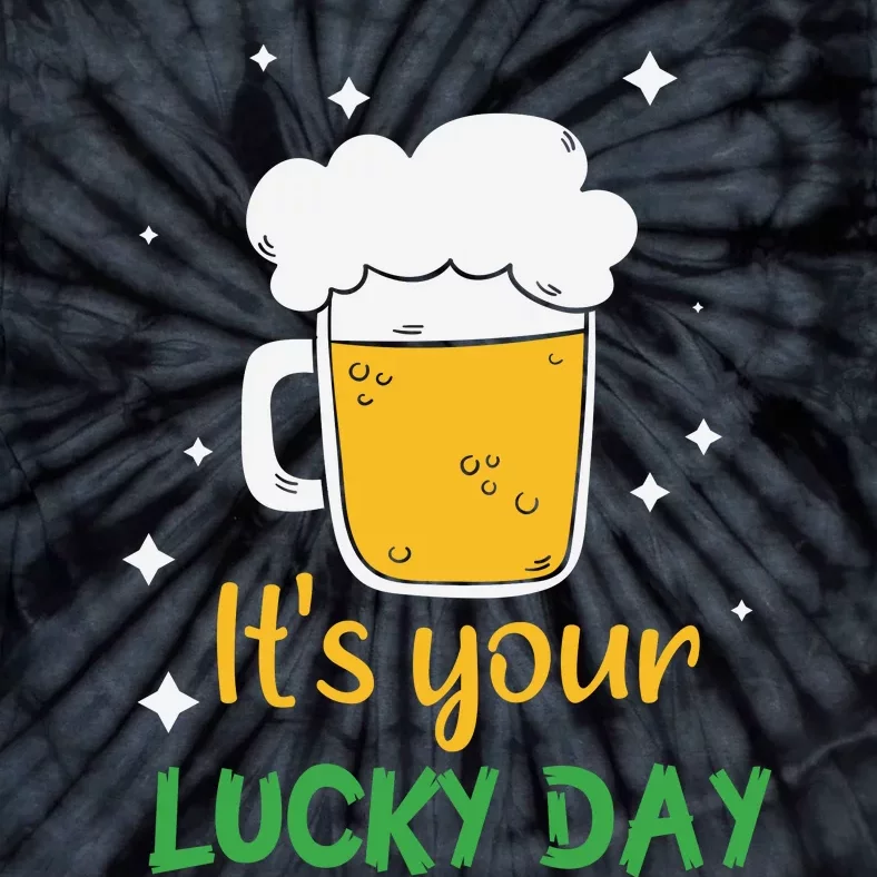 Its Your Lucky Day Funny Drinking Beer Tie-Dye T-Shirt