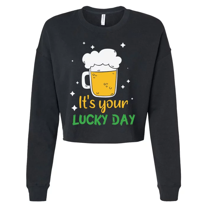 Its Your Lucky Day Funny Drinking Beer Cropped Pullover Crew