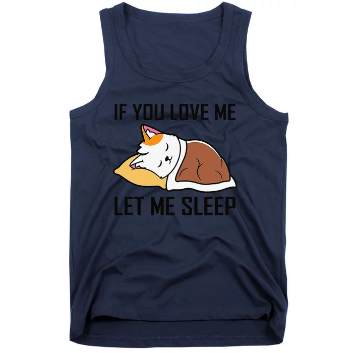 If You Love Me Let Me Sleep Cat Pet Lover Funny Gifts Tank Top