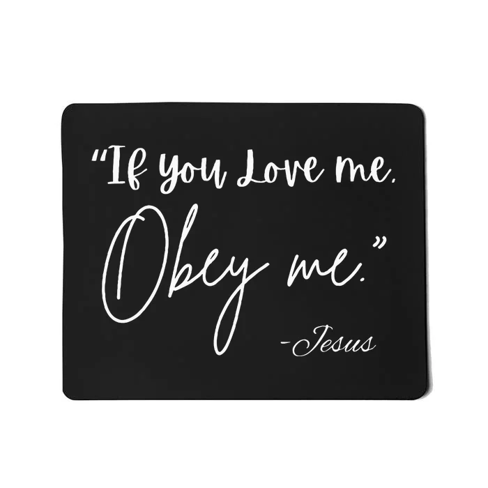 If You Love Me Let Obey Me Happy Together Mousepad