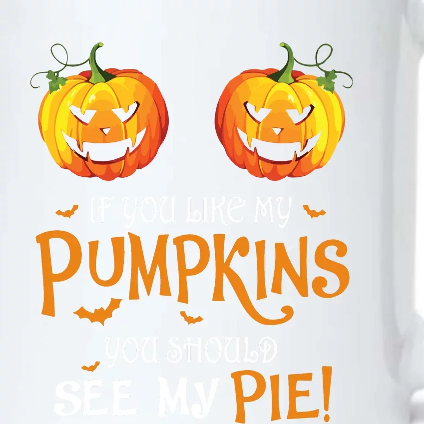 If You Like My Pumpkins Ypu Should See My Pie Halloween Black Color Changing Mug