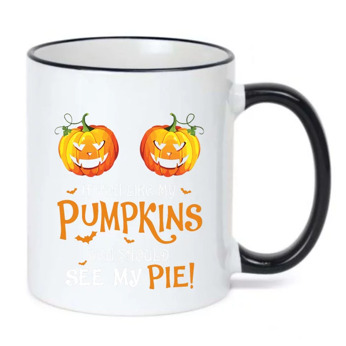 If You Like My Pumpkins Ypu Should See My Pie Halloween Black Color Changing Mug