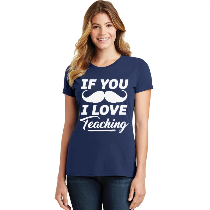 If You Mustache I Love Teaching Teacher Cinco De Mayo Women's T-Shirt