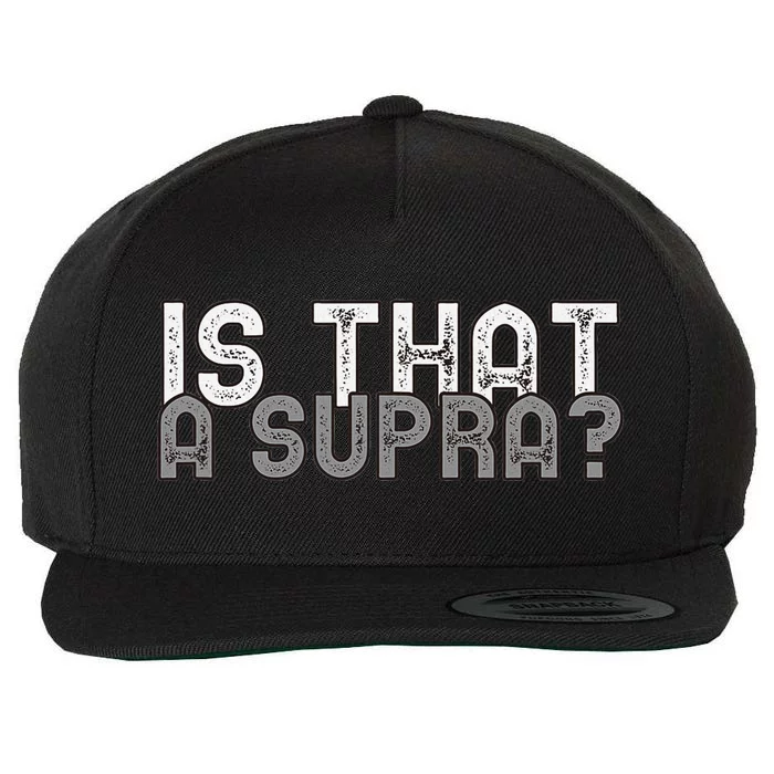 Is That a Supra Funny Car Auto Enthusiast JDM Wool Snapback Cap